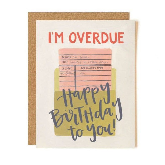 Belated Birthday Card "I'm Overdue!"