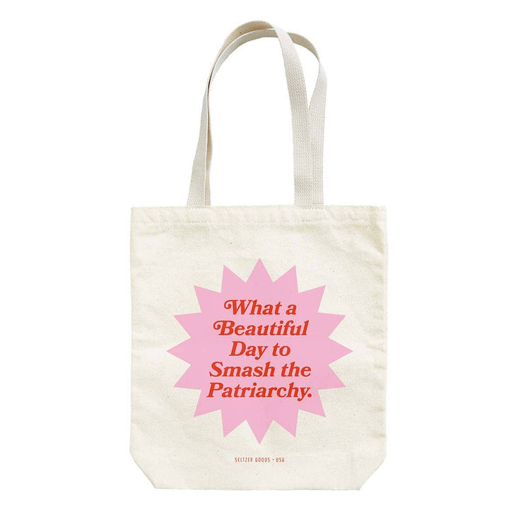 Tote Bag "Beautiful Day to Smash Patriarchy"