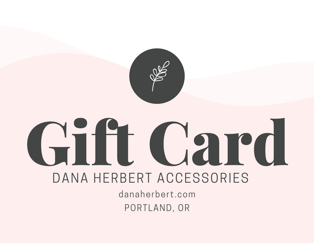 Dana Herbert Accessories - Handmade in Portland, Oregon